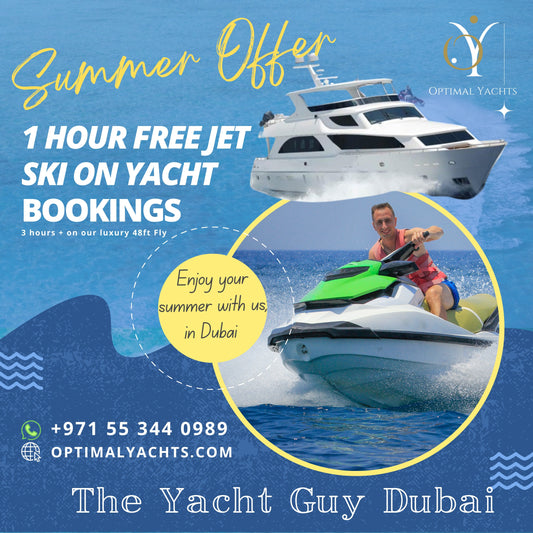 Optimal Yachts Dubai SUMMER OFFER - YACHT CRUISE DUBAI WITH FREE JET SKI RIDE - YACHT CHARTER DUBAI - JET SKI HIRE DUBAI