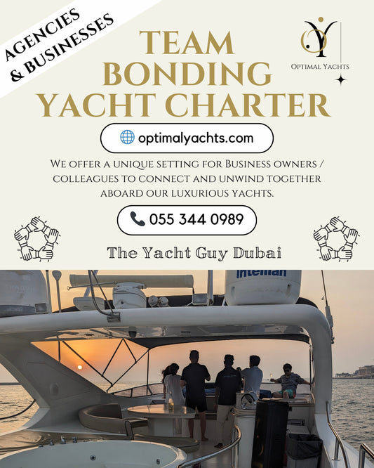 YACHT CHARTER DUBAI - TEAM BUILDING FOR BUSINESSES - YACHT CRUISE DUBAI with Optimal Yachts Dubai / 𝕋𝕙𝕖 𝕐𝕒𝕔𝕙𝕥 𝔾𝕦𝕪 𝔻𝕦𝕓𝕒𝕚